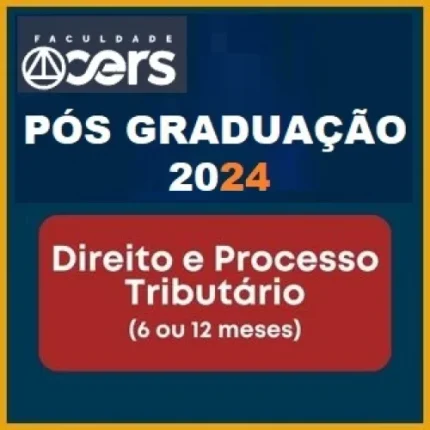 Pós Graduação em Direito e Processo Tributário - Turma 2024s (CERS 2024)