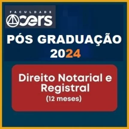 Pós Graduação em Direito Notarial e Registral - Turma 2024 (CERS 2024)