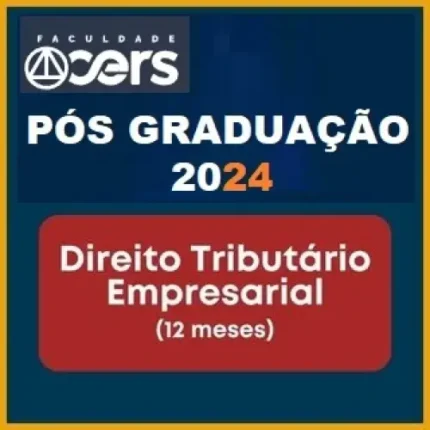 Pós Graduação em Direito Tributário e Empresarial - Turma 2024 (CERS 2024)