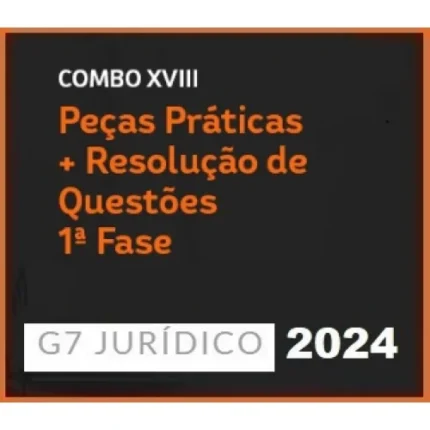COMBO XVIII - PEÇAS PRÁTICAS E QUESTÕES DISSERTATIVAS + RESOLUÇÃO DE QUESTÕES 1 FASE (DPF) (G7 2024)