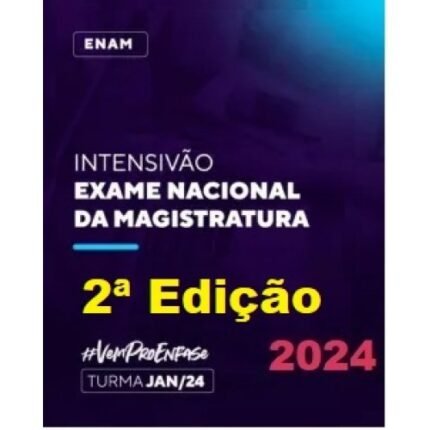 ENAM - Intensivão Exame Nacional da Magistratura - 2ª Edição (Ênfase 2024) - Turma 2