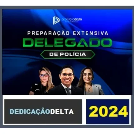 PREPARAÇÃO EXTENSIVA DELEGADO DE POLÍCIA CIVIL - 48 SEMANAS 2024 ( DEDICAÇÃO DELTA 2024) Extensivo