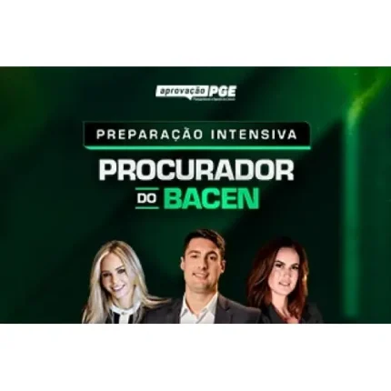 PREPARAÇÃO INTENSIVA PROCURADOR DO BACEN (APROVAÇÃO PGE 2024)