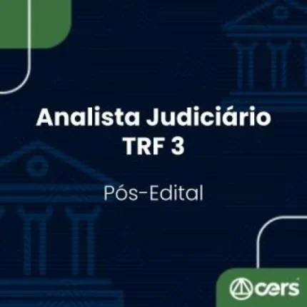 TRF 3ª Região Pós edital (Analista Judiciário Área Judiciária) (CERS 2024) TRF3