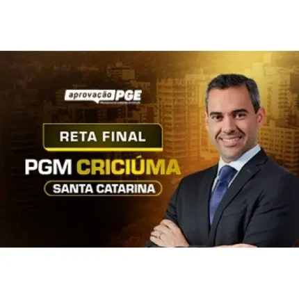 RETA FINAL PGM CRICIÚMA-SC (APROVAÇÃO PGE 2024) Procuradoria Geral Municipal