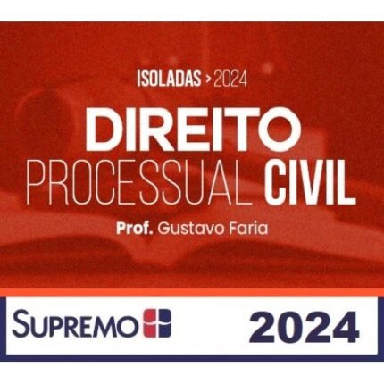 Direito Processual Civil 2024 - Gusatavo Faria (SupremoTV 2024)