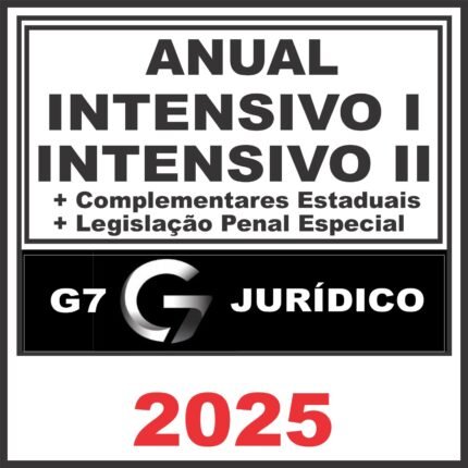 Anual Jurídico (Intensivo I e II + Complementares + Legislação Penal) G7 Jurídico 2025