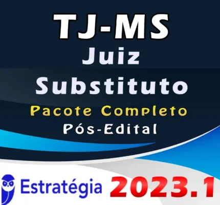 TJ-MS (Juiz Substituto) Pacote Teórico – ESTRATEGIA 2023 TJMS (Pós-Edital) -TJ MS Rateio Matro Grosso do Sul Magistratura Juiz Pos Edital 2023