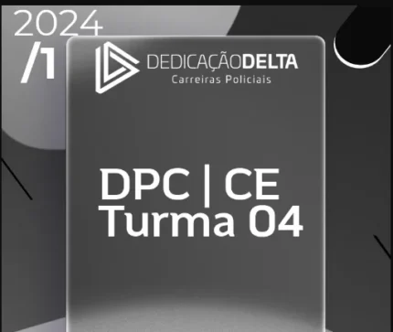 DPC | CE – Delegado da Polícia Civil do Estado do Ceará [2024] Dedicação - Rateio PC CE delta PCCE