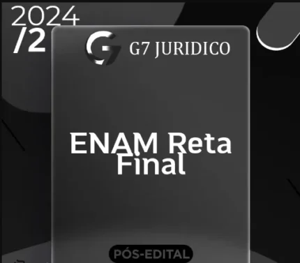 ENAM II – Reta Final – Exame Nacional da Magistratura [2024] G7