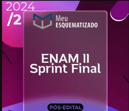 ENAM II | Sprint Final para o Exame Nacionnal da Magistratura [2024.2] Esquematizado