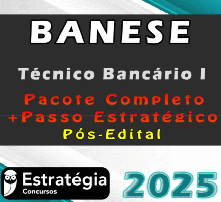 BANESE (Técnico Bancário I) Pacotaço – Pacote Teórico + Pacote Passo Estratégico – Estrategia 2025