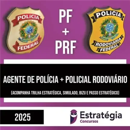 COMBO PF + PRF – Agente da Polícia Federal + Policial Rodoviário – ESTRATÉGIA - 2025