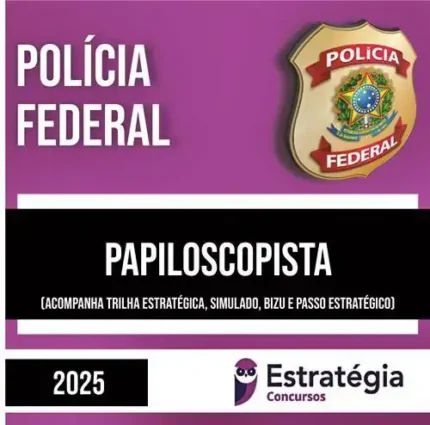 PF 2025 – Papiloscopista – ESTRATÉGIA - Rateio Polícia Federal Policial