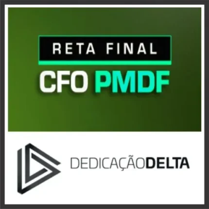 PM DF (CFO – Reta Final) Pós Edital – Dedicação Delta 2025 - Rateio PMDF Oficiais Policia Militar Distrito Federal