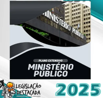 Mistério Público- Legislacao Destacada 2025 – Plano Extensivo - Promotoria MP Promotor