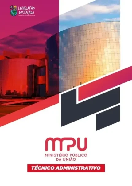 MPU (Técnico Administrativo) Pós Edital – Legislação Destacada 2025