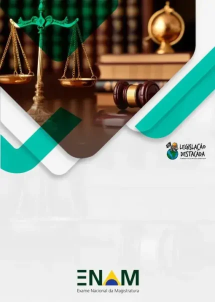 Extensivo ENAM (Exame Nacional da Magistratura) Ed. 2º – Legislação Destacada 2025