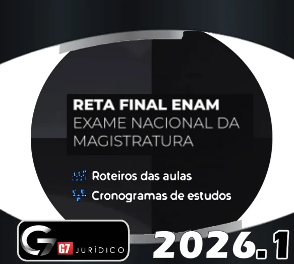 ENAM – RETA FINAL – EXAME NACIONAL DE MAGISTRATURA – G7 2026