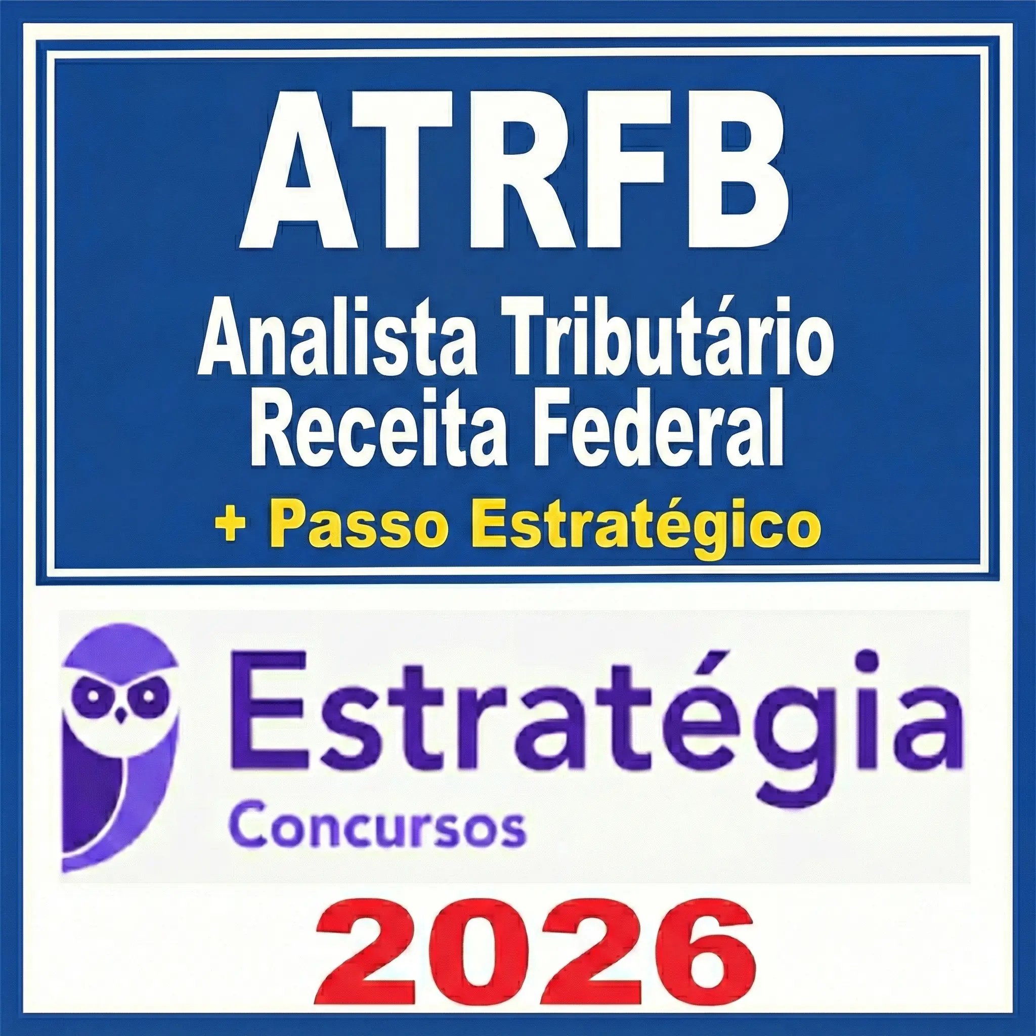 ATRFB - Analista Tributário Receita Federal + Passo - Estrategia 2026